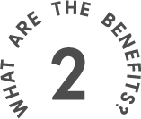 WHAT  ARE  THE  BENEFITS?  2